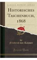 Historisches Taschenbuch, 1868, Vol. 9 (Classic Reprint)