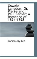 Oswald Langdon, Or, Pierre and Paul Lanier: (English)