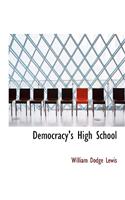 Democracy's High School