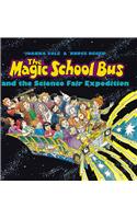 Magic School Bus and the Science Fair Expedition