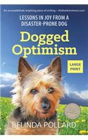 Dogged Optimism (Large Print)