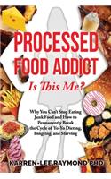 Processed Food Addict Is This Me?