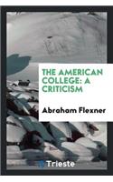 The American College: A Criticism