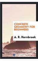 Concrete Geometry for Beginners