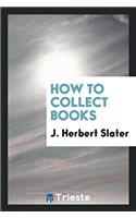 How to Collect Books