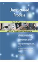 Unstructured Process Standard Requirements