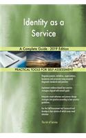 Identity as a Service A Complete Guide - 2019 Edition