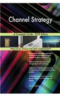 Channel Strategy A Complete Guide - 2019 Edition