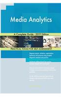 Media Analytics A Complete Guide - 2019 Edition