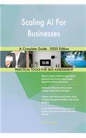 Scaling AI For Businesses A Complete Guide - 2020 Edition
