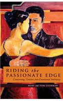 Riding the Passionate Edge