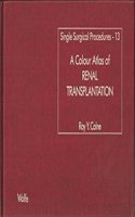 A Colour Atlas of Renal Transplantation