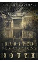 Haunted Plantations of the South