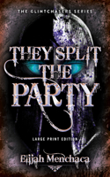 They Split the Party