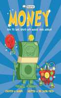 Basher Money: How to Save, Spend and Manage Your Moolah!(135 Basher)