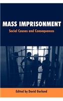 Mass Imprisonment: Social Causes and Consequences