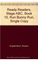 Ready Readers, Stage Abc, Book 10, Run Bunny Run, Single Copy