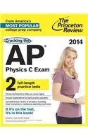 Cracking The Ap Physics C Exam, 2014 Edition