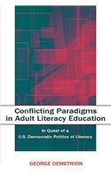 Conflicting Paradigms in Adult Literacy Education