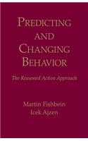 Predicting and Changing Behavior: The Reasoned Action Approach