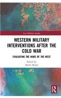 Western Military Interventions After the Cold War