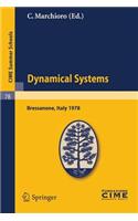 Dynamical Systems: Lectures Given at a Summer School of the Centro Internazionale Matematico Estivo (C.I.M.E.), Held in Bressanone (Bolzano), Italy, June 19-27, 1978