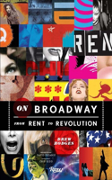 On Broadway: From Rent to Revolution