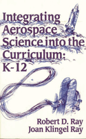 Integrating Aerospace Science Into the Curriculum