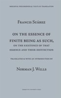 On the Essence of Finite Being as Such, On the Existence of That Essence and Their Distinction