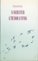 At the Door at Evening/ Na Vraith Zvecer