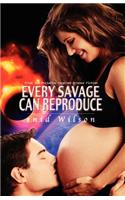Every Savage Can Reproduce