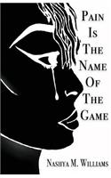Pain Is The Name of The Game