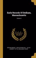 Early Records Of Dedham, Massachusetts; Volume 2
