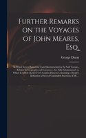 Further Remarks on the Voyages of John Meares, Esq. [microform]