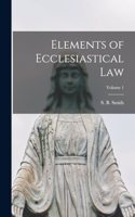 Elements of Ecclesiastical law; Volume 1