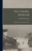 Pat Crowe, Aviator