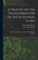 Treatise On the Transformation of the Intestinal Flora