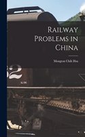 Railway Problems in China