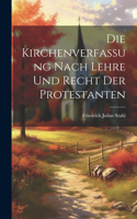 Kirchenverfassung nach Lehre und Recht der Protestanten