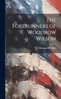Forerunners of Woodrow Wilson