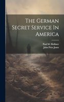 German Secret Service In America