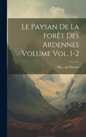 paysan de la forêt des Ardennes Volume vol. 1-2