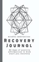 Mindful meditations Recovery Journal