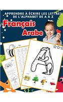 Apprendre à écrire les lettres de l'alphabet de A à Z Français Arabe