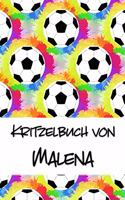 Kritzelbuch von Malena: Kritzel- und Malbuch mit leeren Seiten für deinen personalisierten Vornamen