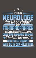 Ich Bin Neurologe Das Ist So Einfach Wie Fahrradfahren. Abgesehen Davon, Dass Das Fahrrad brennt. Und Du Brennst. Und Alles Brennt. Weil Du In Der Hölle Bist.