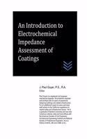 An Introduction to Electrochemical Impedance Assessment of Coatings