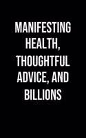 Manifesting Health Thoughtful Advice And Billions
