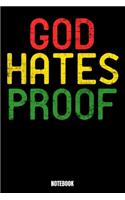 God Hate Proofs Notebook: Journal Gift ( 6 x 9 - 110 blank pages)