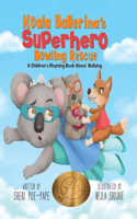 Koala Ballerina's Superhero Bowling Rescue